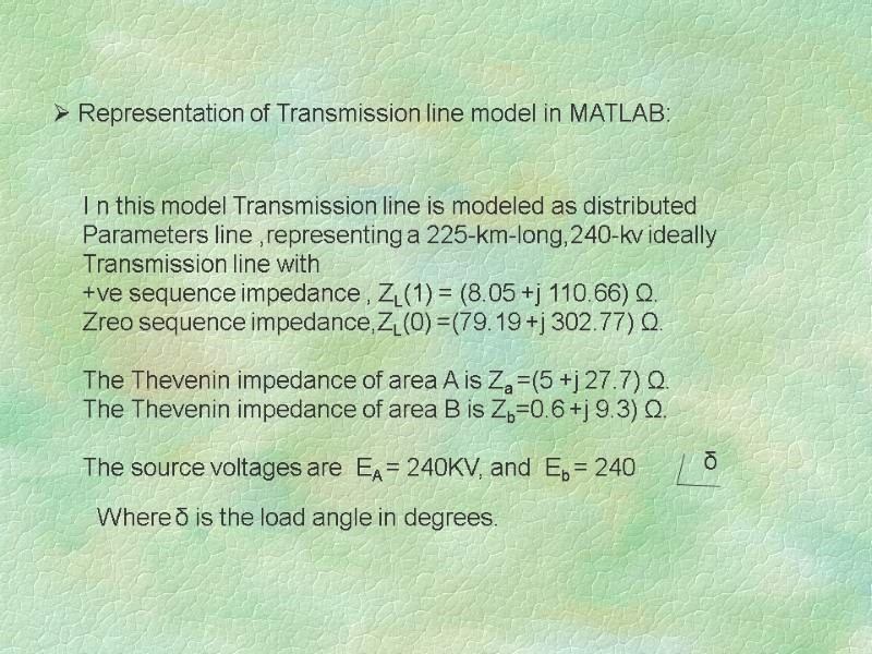 Representation of Transmission line model in MATLAB: I n this model Transmission line is